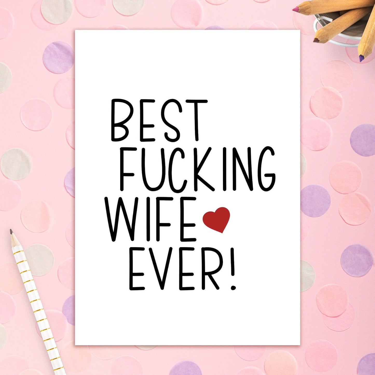 3492-AN008 | AN/Best Fucking Wife Ever!