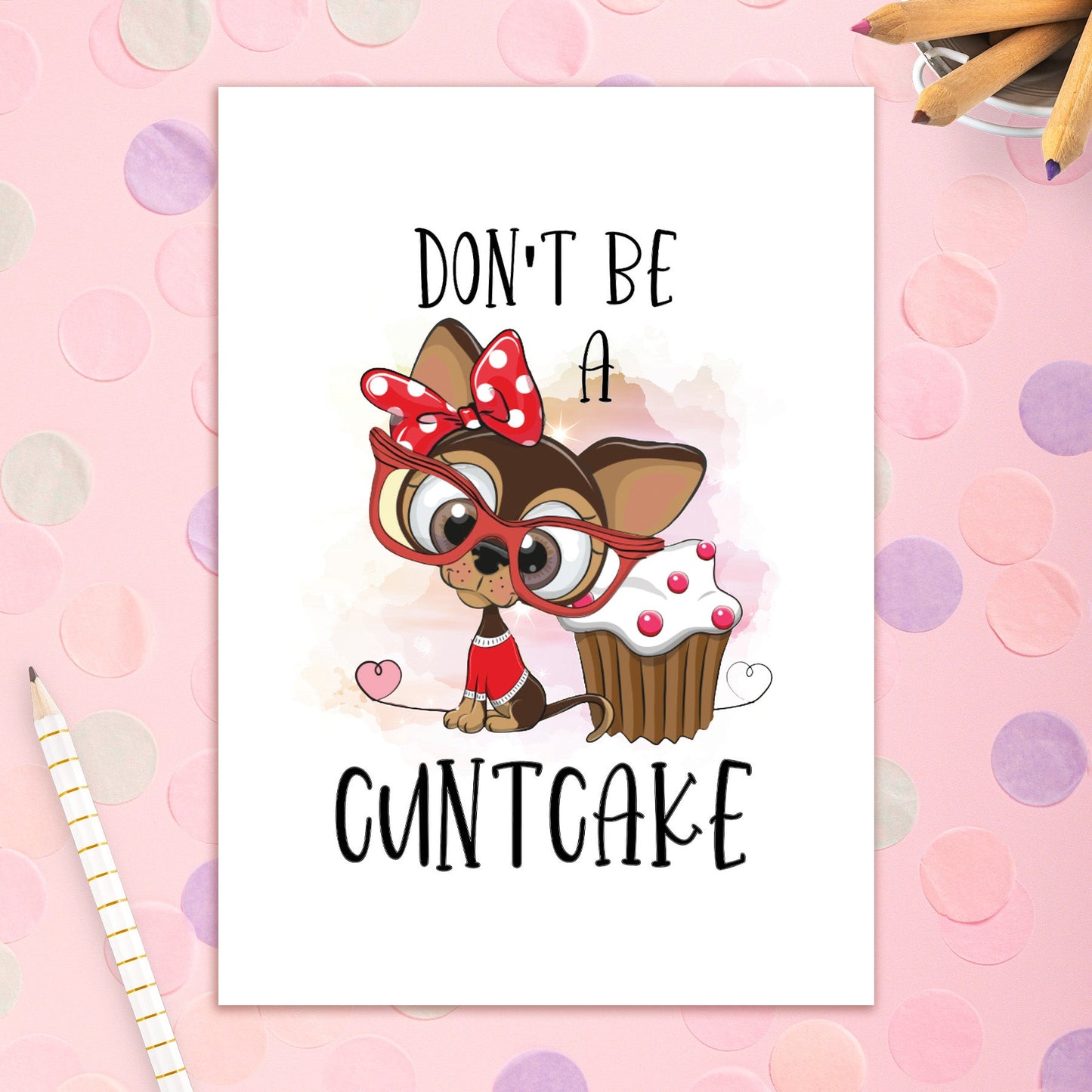 3492-BD049 | BD/Don't Be A Cuntcake