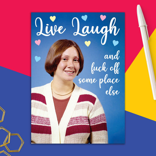 6723-DMA 447 | RT/Live Laugh Some Place Else