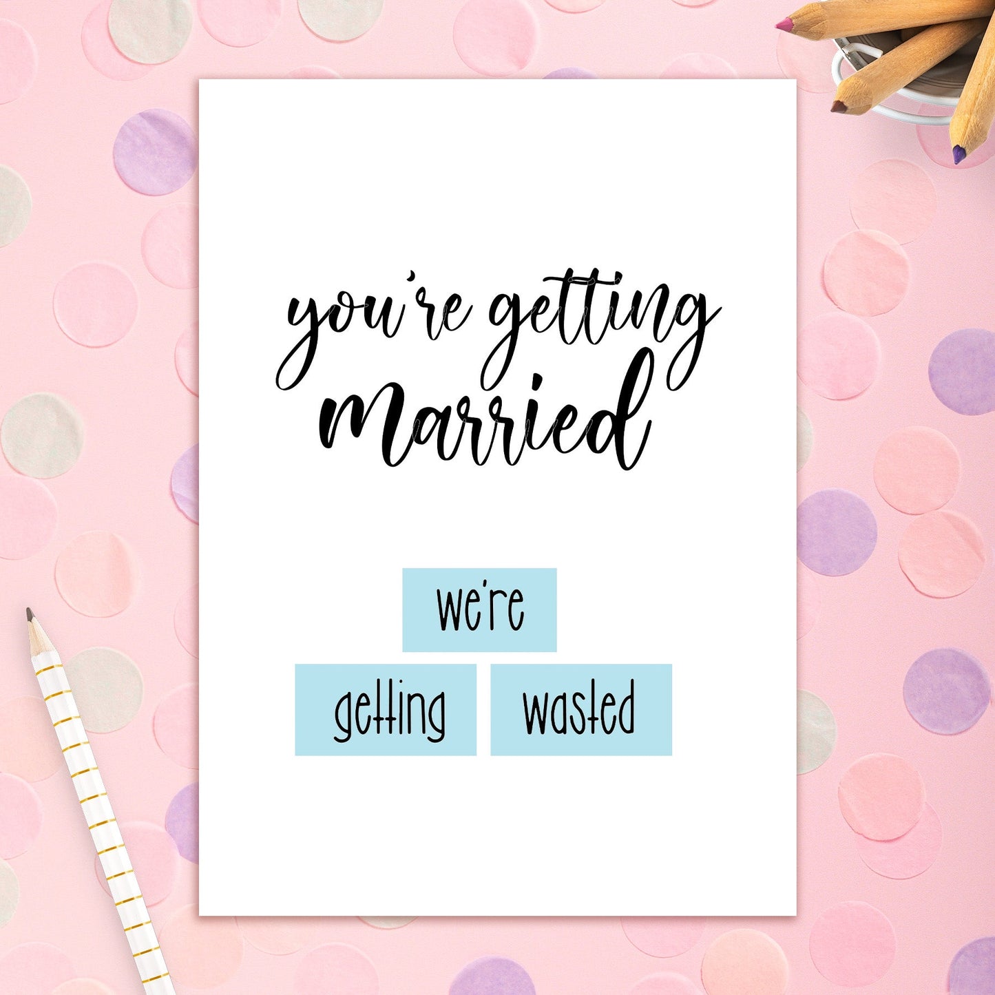 3492-WD005 | WD/You're Getting Married